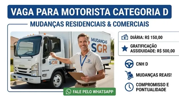 Vaga para Motorista Categoria D - Mudanças Residenciais e Comerciais 