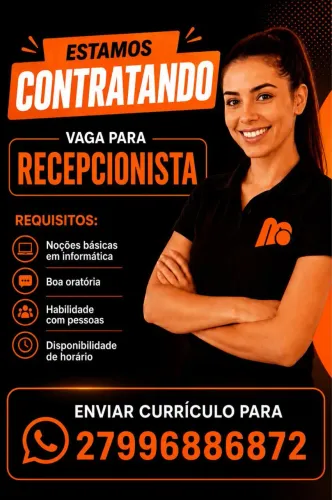 VAGA DE RECEPCIONISTA - INÍCIO IMEDIATO
