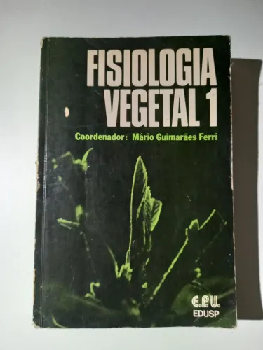 Fisiologia Vegetal 1 - Mário Guimarães Ferri