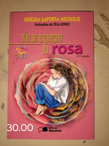 Livro Não se Esqueçam da Rosa - Giselda Laporta Nicolelis
