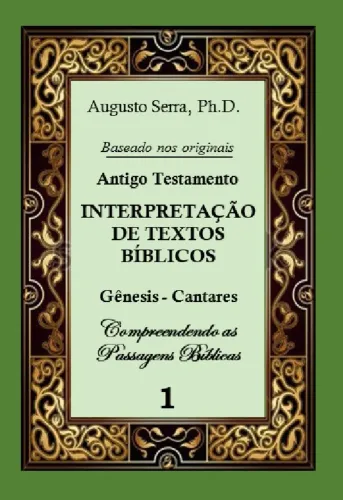 Interpretação de textos bíblicos Genesis a Cantares vol 1