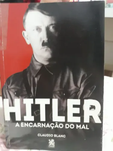 Livro HITLER A ENCARNAÇÃO DO MAL. NOVO!!!
