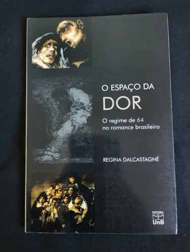 O espaço da dor. Regina Dalcastagne