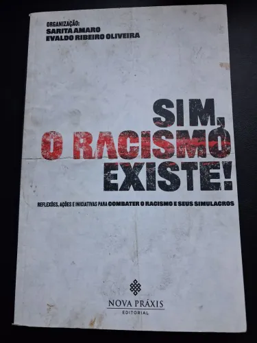 Livro 'Sim, O Racismo Existe!' - Reflexões e Ações