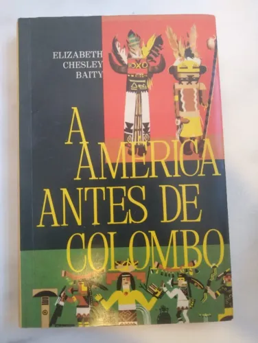 A América antes de Colombo, 1963. Elizabeth Baity.
