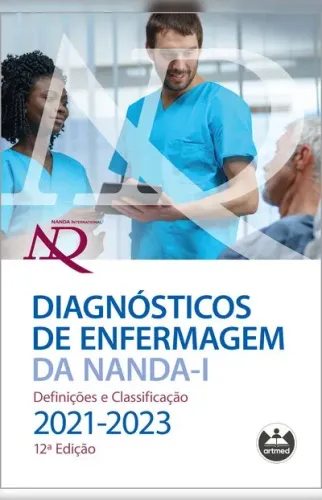 Diagnósticos de Enfermagem da NANDA-I: Definições e Classificação - 2021-2023
