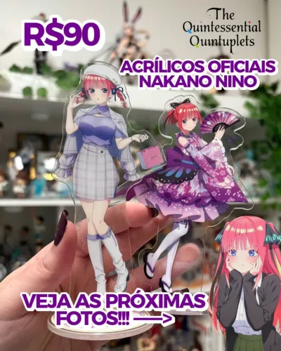ACRÍLICOS OFICIAIS NAKANO NINO | NINO NAKANO