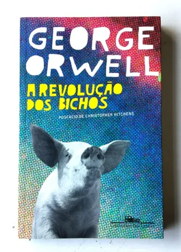 Livro - A Revolução dos Bichos - George Orwell - 2007 (Reimpressão 2020) - Usado
