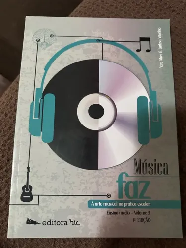 Livro Música faz - A arte musical na prática escolar - Ensino médio - Volume 3
