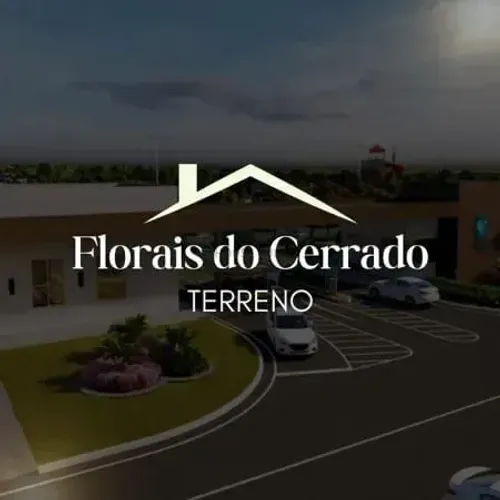 EXCELENTE OPORTUNIDADE - TERRENO NO CONDOMÍNIO FLORAIS DO CERRADO