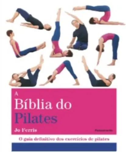 A Bíblia do Pilates - Jo Ferris