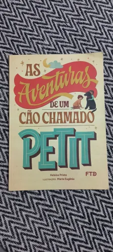 AS AVENTURAS DE UM CÃO CHAMADO PETIT