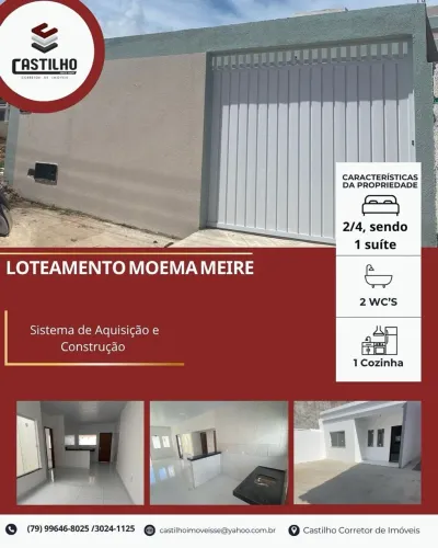 Casa Sistema Aquisição e Construção 2/4, sendo 1 suite Loteamento Moema Meire 