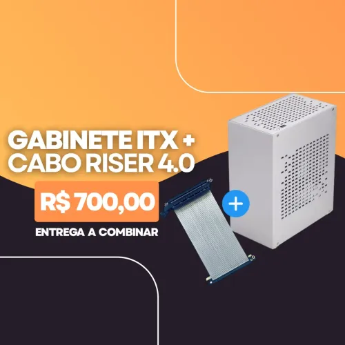 Gabinete ITX + Cabo Riser 4.0