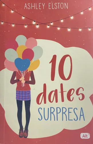 Livro 10 Dates Surpresa - Ashley Elston | Editora Globo Alt