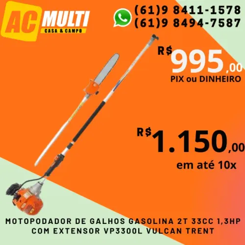 MOTOPODADOR DE GALHOS GASOLINA 2T 33cc 1,3HP COM EXTENSOR VP3300L VULCAN TRENT