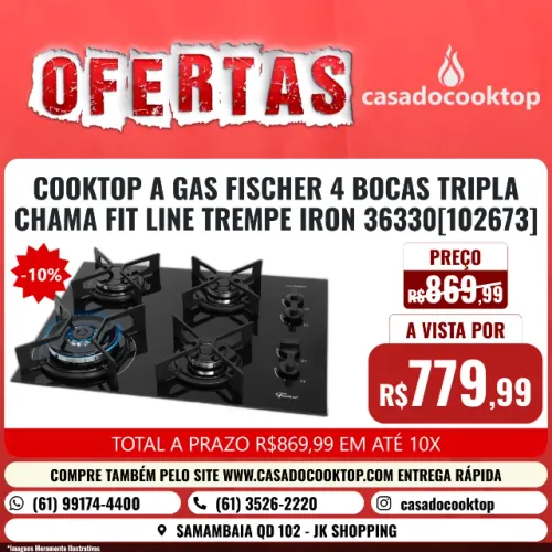 COOKTOP A GAS FISCHER 4 BOCAS TRIPLA CHAMA FIT LINE TREMPE IRON 36330[102673]