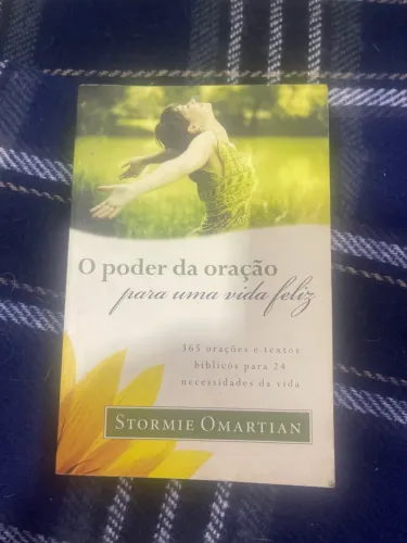 O Poder da Oração para uma Vida Feliz - Stormie Omartian