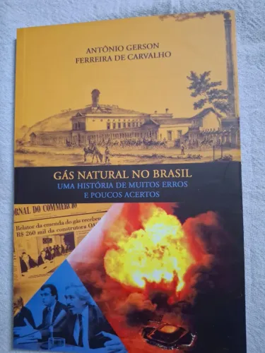 Livro Gás Natural no Brasil, Uma história de muitos erros e poucos acertos. 