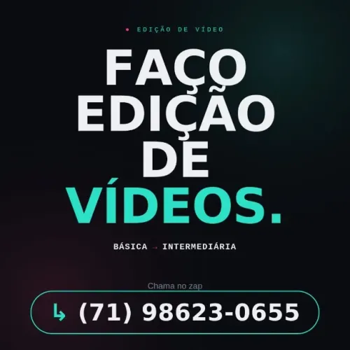 FAÇO EDIÇÃO DE VÍDEOS.