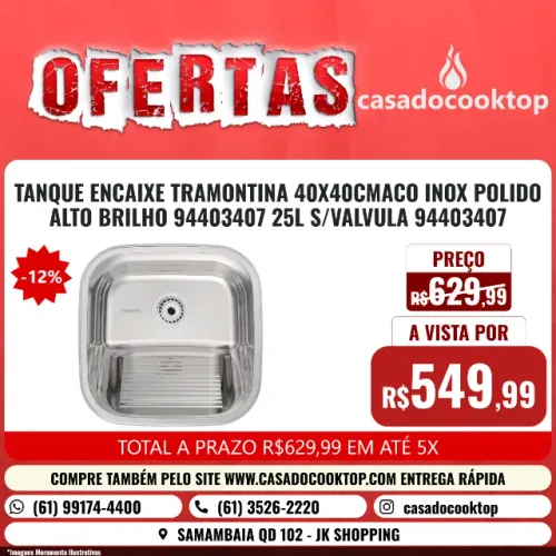 TANQUE ENCAIXE TRAMONTINA 40X40CMACO INOX POLIDO ALTO BRILHO * 25L S/VALVULA 