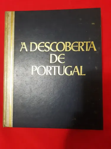 Livro A DESCOBERTA DE PORTUGAL - 1a EDIÇÃO- 1982 Publicado na cidade do Porto - PORTUGAL