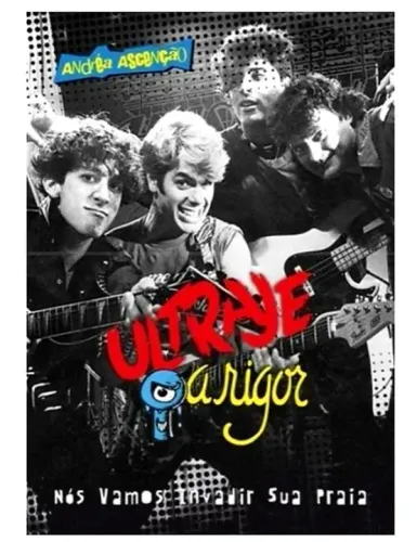 Livro Ultraje a Rigor - Nós Vamos Invadir Sua Praia
