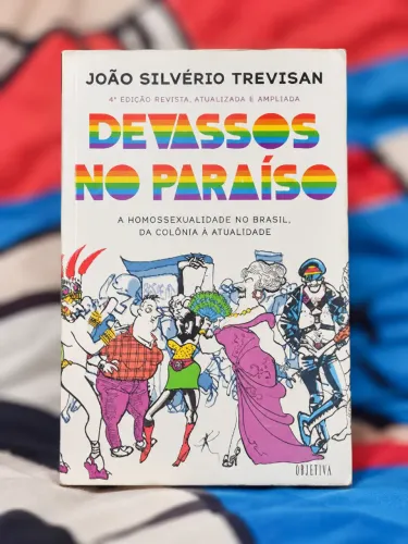 Devassos no Paraíso - João Silvério Trevisan, 4ª edição