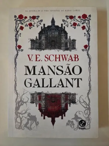 Livro "Mansão Gallant" - V. E. Schwab