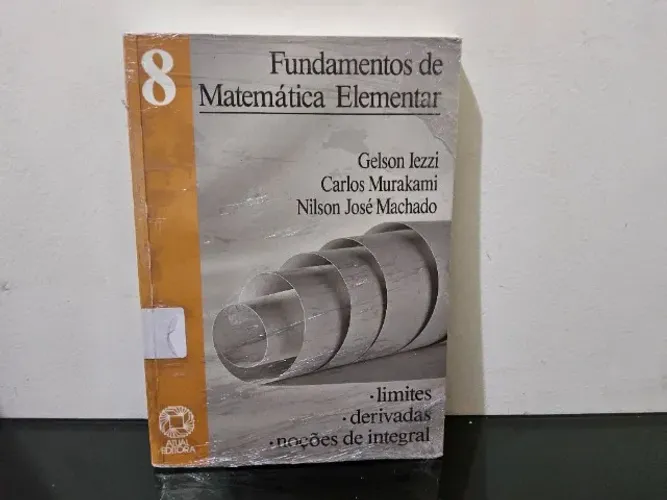 Fundamentos de Matemática Elementar Volume 8 Limites Derivadas Integrais