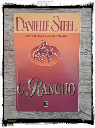 Livro: O rancho - Danielle Steel