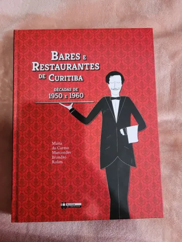 Livro bares e restaurantes de Curitiba décadas de 1950 e 1960
