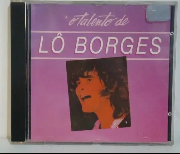 CD Lô Borges. O Talento de Lô Borges.