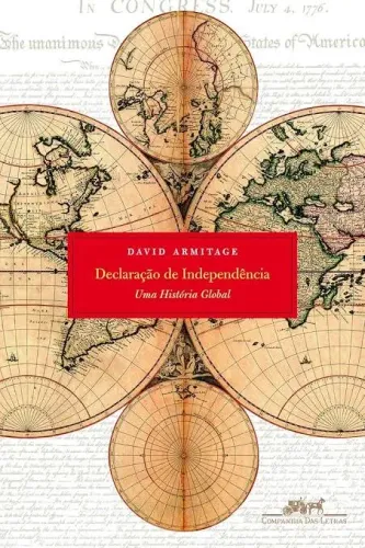 Declaração de independência uma história global - David Armitage