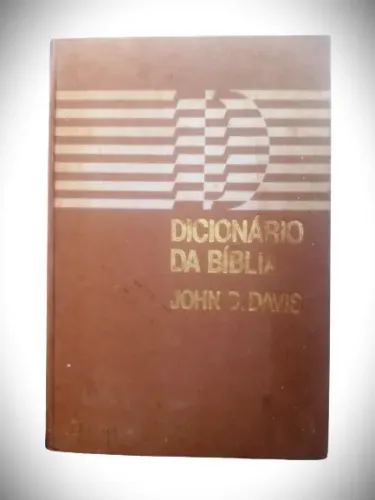 Dicionário da Bíblia John D Davis