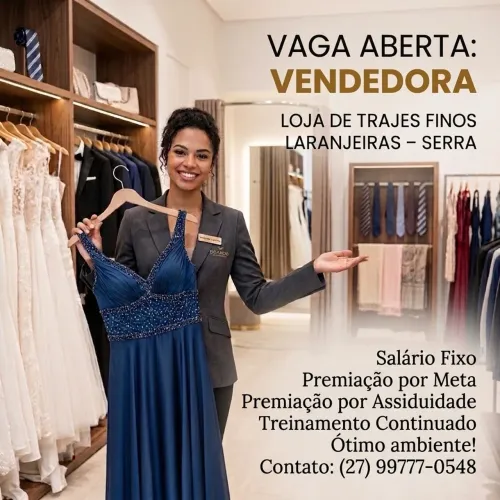 VAGA PARA VENDEDORA - LOJA DE ALUGUEL DE TRAJES FINOS | LARANJEIRAS - SERRA