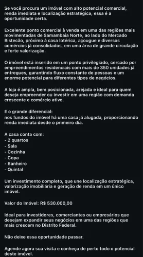 Casa na comercial da Qr 405