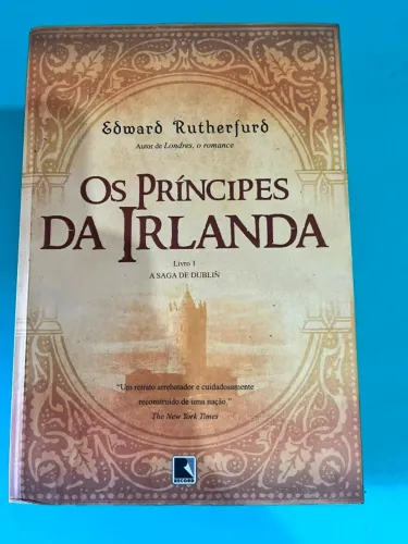 Livro Os Príncipes Da Irlanda - Coleção A Saga De Dublin. Volume 1 - Edward Rutherfurd