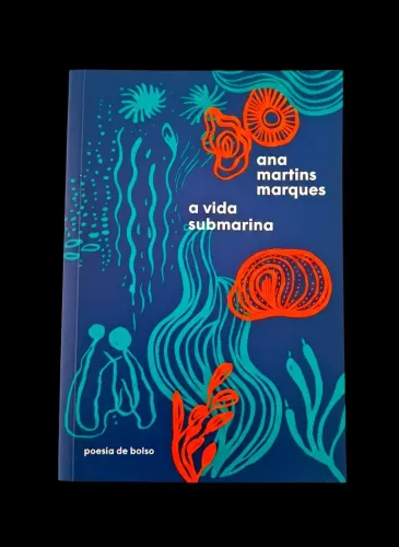 A Vida Submarina - Ana Martins Marques