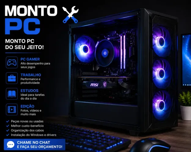 Monto PC Gamer e PC para Trabalho Sob Encomenda