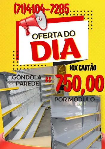 GÔNDOLA PROMOÇÃO OFERTA DO DIA (71)4104-7285