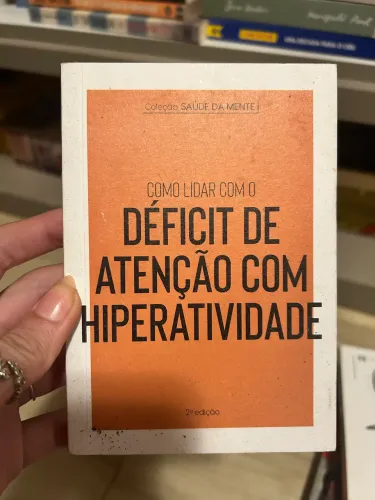 livro Como lidar com o Déficit de Atenção com Hiperatividade