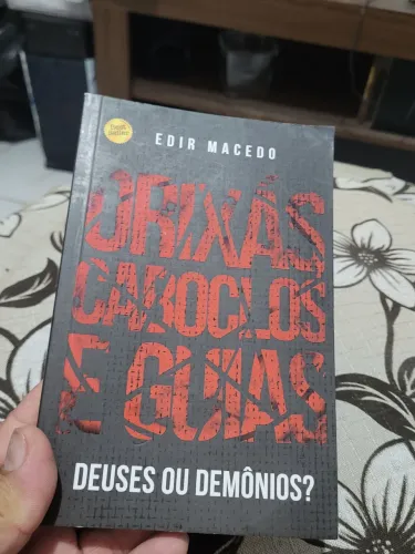 Orixás, Caboclos e Guias Deuses ou Demônios