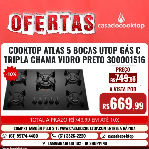 COOKTOP ATLAS 5 BOCAS UTOP GÁS C/ TRIPLA CHAMA VIDRO PRETO 300001516
