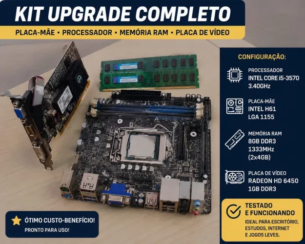 Placa mãe H61+ memória ram* DDR3+ Processador I5 3570 E placa de vídeo amd Hd 5450