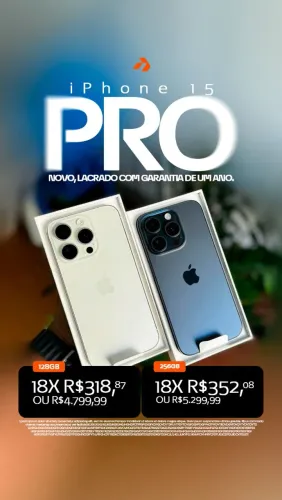 IPHONE 15 PRO, LACRADOS COM GARANTIA DE UM ANO - 128GB OU 256GB