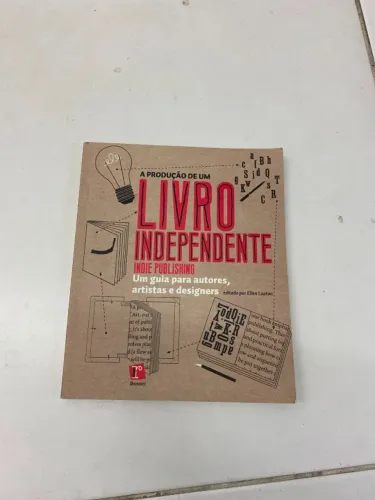  livro "A Produção de Um Livro Independente" de Ellen Lupton