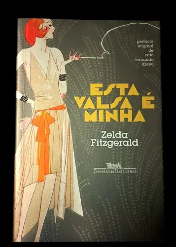 Esta Valsa é Minha - Zelda Fitzgerald.