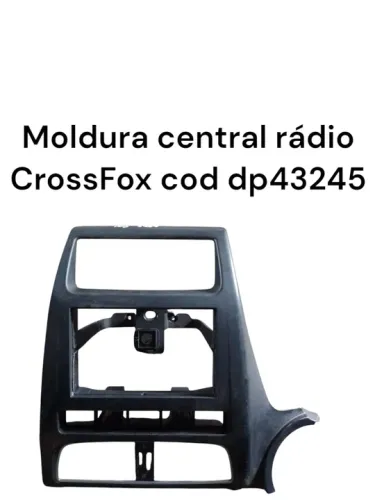 Moldura central rádio CrossFox cod dp43245