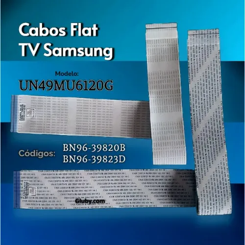 CABOS FLAT TV SAMSUNG UN49MU6120G CÓDIGO: BN96-39820B BN96-39823D